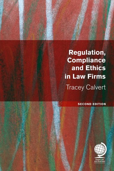 Tracey Calvert - Regulation, Compliance and Ethics in Law Firms, Häftad