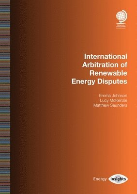 International Arbitration of Renewable Energy Disputes 1
