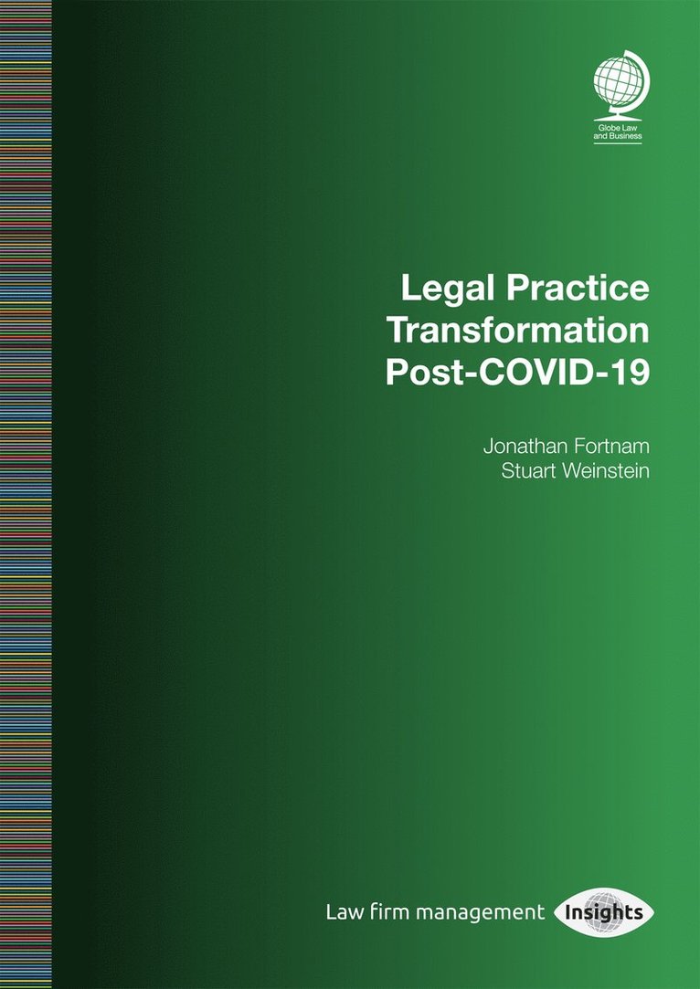 Jonathan Fortnam, Stuart Weinstein - Legal Practice Transformation Post-COVID-19, Häftad