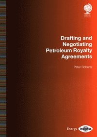 bokomslag Drafting and Negotiating Petroleum Royalty Agreements