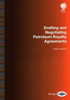 bokomslag Drafting and Negotiating Petroleum Royalty Agreements