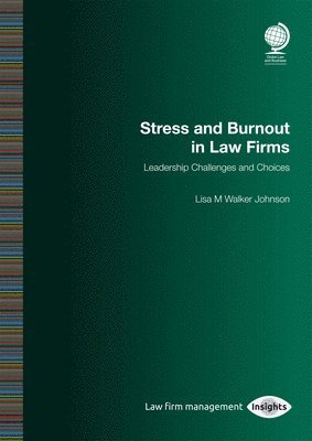 Stress and Burnout in Law Firms 1