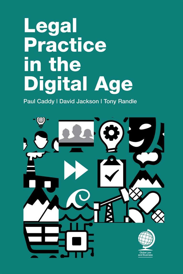 Paul Caddy, David Jackson, Tony Randle - Legal Practice in the Digital Age, Inbunden. Tillgänglighet: Lägg i varukorg
