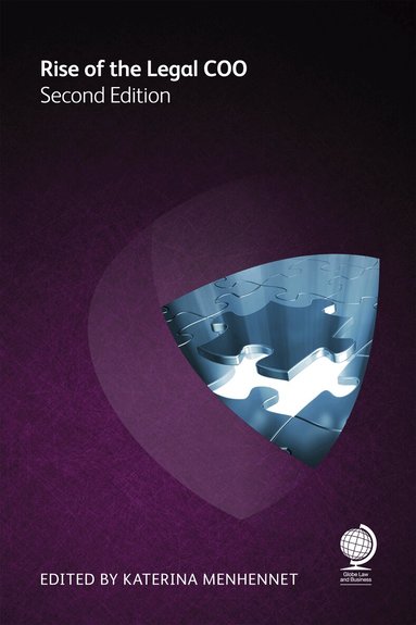 Chris Bull, Laura McNair, Stephen Allen, Mark J Masson, Paul Bennett, Patrick J McKenna, Steve Nelson, Kate Boyd, David S Schaefer, James G Perkins, Kiran Scarr, Peter Blair, Kimberly A Gardner, Ricarda Hauke, Andrew Keith, Jennifer P Keller, Darren Mitchell, William Robins, Katerina Menhennet - Rise of the Legal COO, Häftad