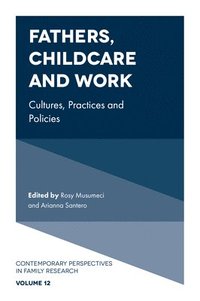 bokomslag Fathers, Childcare and Work
