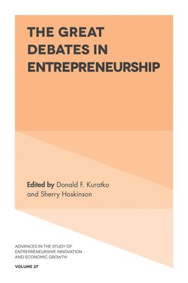 Donald F. Kuratko, Sherry Hoskinson, USA) Kuratko, Donald F. (Indiana University Bloomington, USA) Hoskinson, Sherry (University of Arizona - Great Debates in Entrepreneurship, Inbunden