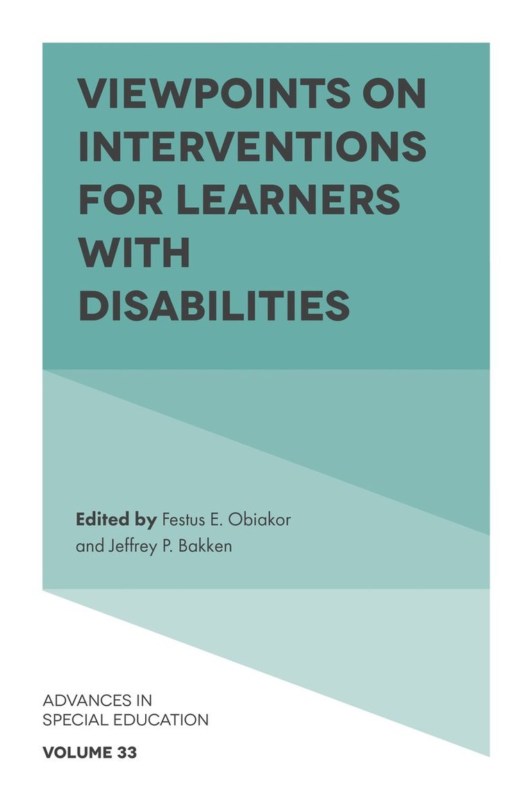 Festus E. Obiakor, Jeffrey P. Bakken, USA) Obiakor, Festus E. (Sunny Educational Consulting, USA) Bakken, Jeffrey P. (Bradley University - Viewpoints on Interventions for Learners with Disabilities, Inbunden