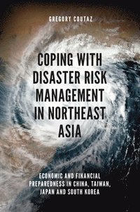 bokomslag Coping with Disaster Risk Management in Northeast Asia