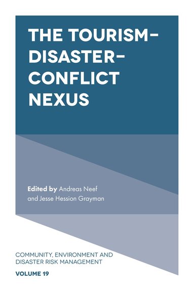Andreas Neef, Jesse Hession Grayman - Tourism-Disaster-Conflict Nexus, Inbunden