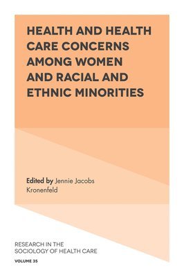 Health and Health Care Concerns among Women and Racial and Ethnic Minorities 1