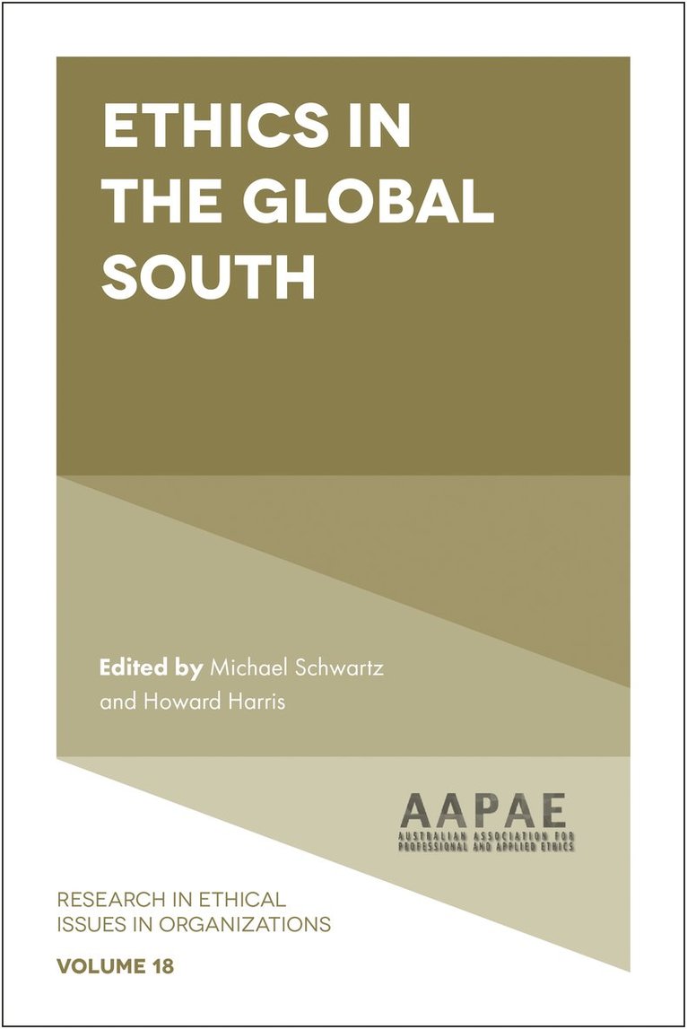 Michael Schwartz, Howard Harris, Australia) Schwartz, Michael (Royal Melbourne Institute of Technology, Australia) Harris, Dr Howard (University of South Australia, Dr Howard Harris - Ethics in the Global South, Inbunden