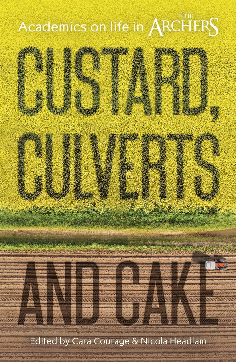Cara Courage, Nicola Headlam, Cara (UK) Courage, UK) Headlam, Nicola (University of Oxford - Custard, Culverts and Cake, Häftad