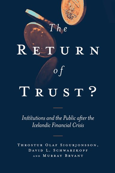 Throstur Olaf Sigurjonsson, David L. Schwarzkopf, Murray Bryant - Return of Trust?, Inbunden