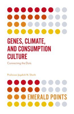 bokomslag Genes, Climate, and Consumption Culture