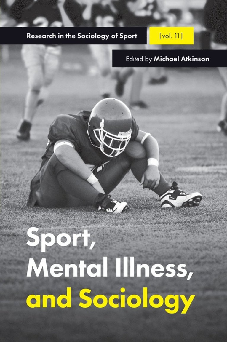 Michael Atkinson, Canada) Atkinson, Michael (University of Toronto - Sport, Mental Illness and Sociology, Inbunden