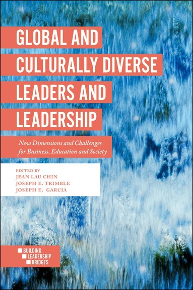 Jean Lau Chin, Joseph E. Trimble, Joseph E. Garcia - Global and Culturally Diverse Leaders and Leadership, Häftad