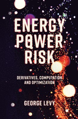 George Levy, UK) Levy, George (RWE npower - Energy Power Risk, Inbunden