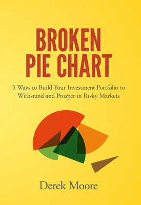 Derek Moore - Broken Pie Chart, Inbunden