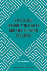 bokomslag Ethics and Integrity in Health and Life Sciences Research