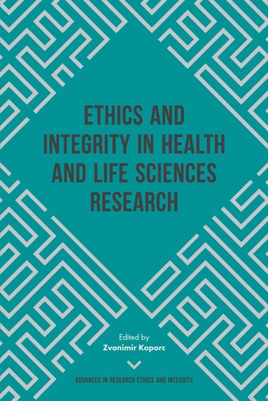 Zvonimir Koporc - Ethics and Integrity in Health and Life Sciences Research, Inbunden