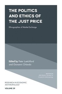bokomslag The Politics and Ethics of the Just Price