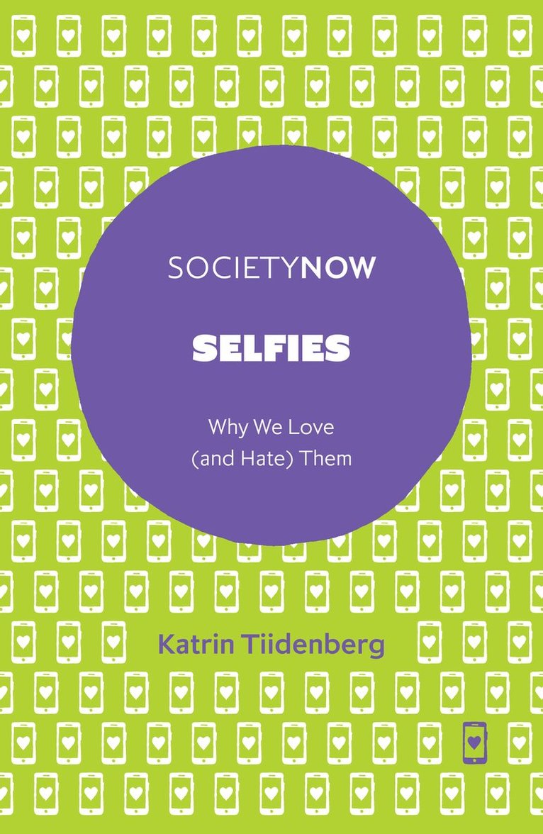 Katrin Tiidenberg, Estonia) Tiidenberg, Katrin (Tallinn University - Selfies, Häftad