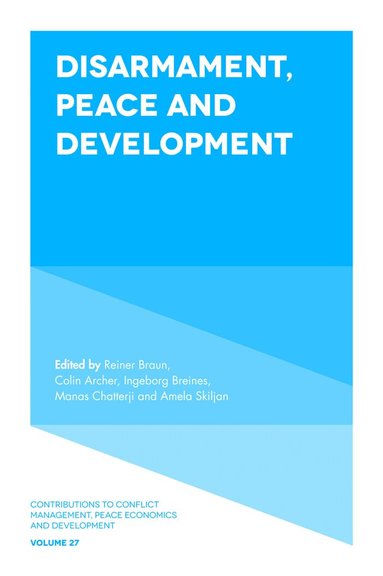 Reiner Braun, Colin Archer, Ingeborg Breines, Manas Chatterji, Amela Skiljan - Disarmament, Peace and Development, Inbunden
