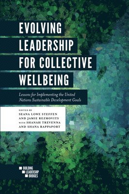 Evolving Leadership for Collective Wellbeing 1