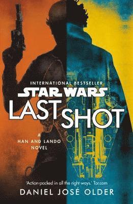 Star Wars: Last Shot: A Han and Lando Novel 1
