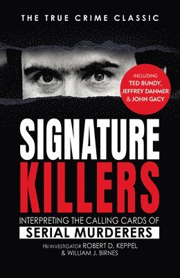 Robert Keppel, William J Birnes - Signature Killers, Häftad