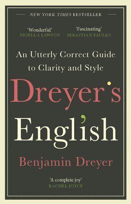 bokomslag Dreyers English: An Utterly Correct Guide to Clarity and Style