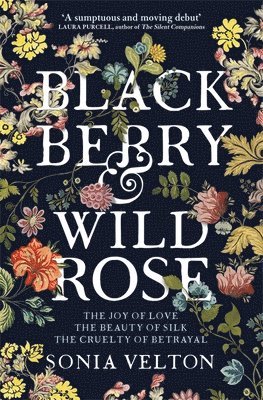 Sonia Velton - Blackberry and Wild Rose, Häftad