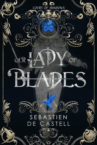 Sebastien de Castell - Our Lady of Blades, Häftad