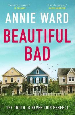 Annie Ward - Beautiful Bad, Inbunden