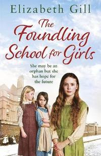 bokomslag The Foundling School for Girls