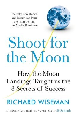 Richard Wiseman - Shoot for the Moon, Häftad