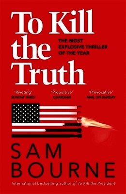 Sam Bourne - To Kill the Truth, Häftad