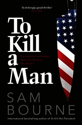 Sam Bourne - To Kill a Man, Häftad