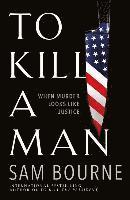 Sam Bourne - To Kill a Man, Häftad
