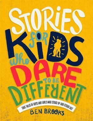 Ben Brooks - Stories for Kids Who Dare to be Different, Inbunden