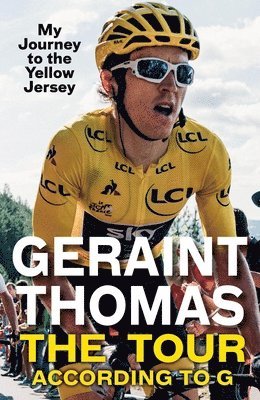 Geraint Thomas - Tour According to G, Häftad