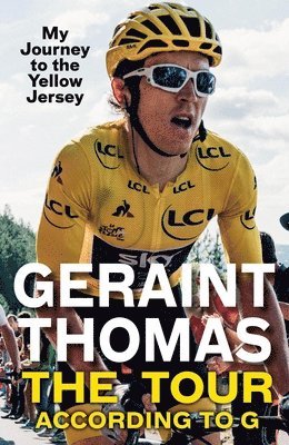 Geraint Thomas - Tour According to G, Häftad
