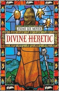 bokomslag Divine Heretic