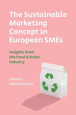 bokomslag The Sustainable Marketing Concept in European SMEs