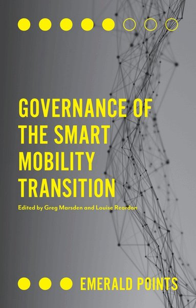 Greg Marsden, Louise Reardon - Governance of the Smart Mobility Transition, Häftad