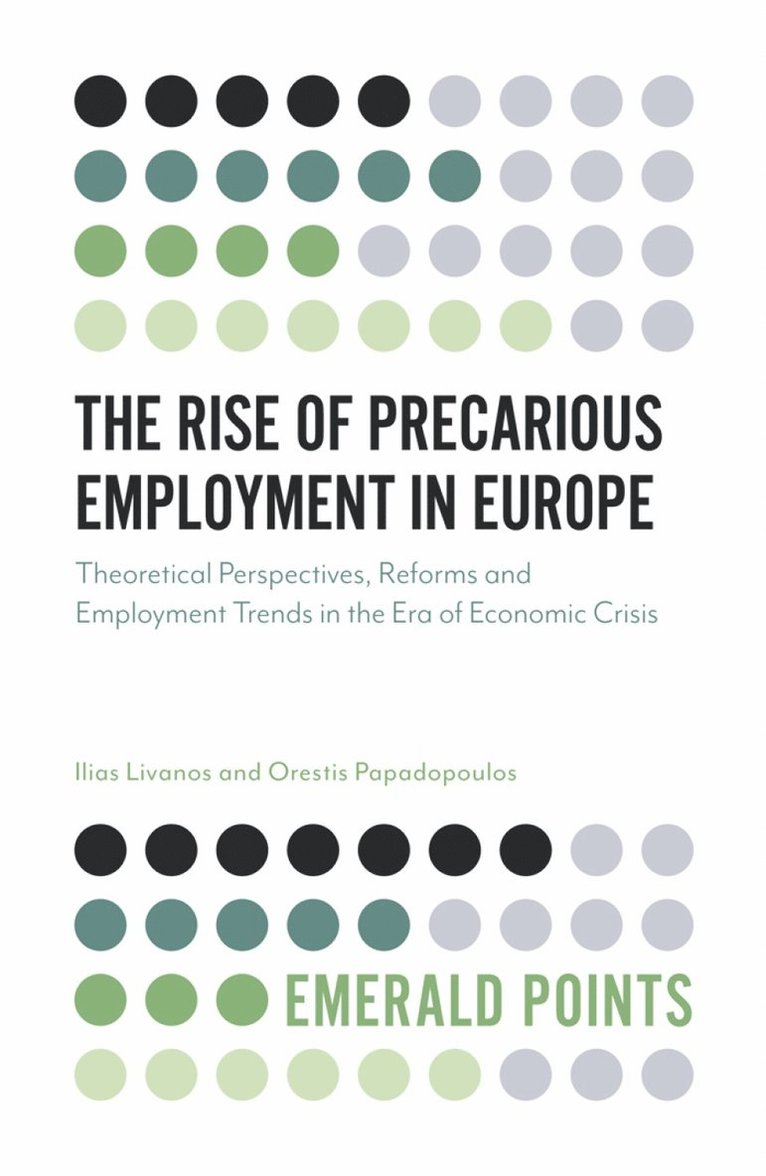 Ilias Livanos, Orestis Papadopoulos, Greece) Livanos, Ilias (European Centre for the Development of Vocational Training, UK) Papadopoulos, Orestis (Keele University - Rise of Precarious Employment in Europe, Häftad