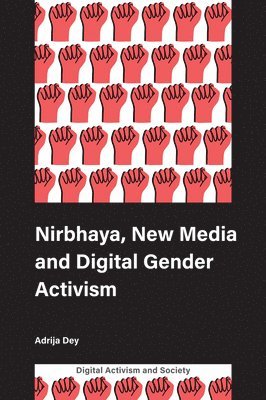 Nirbhaya, New Media and Digital Gender Activism 1