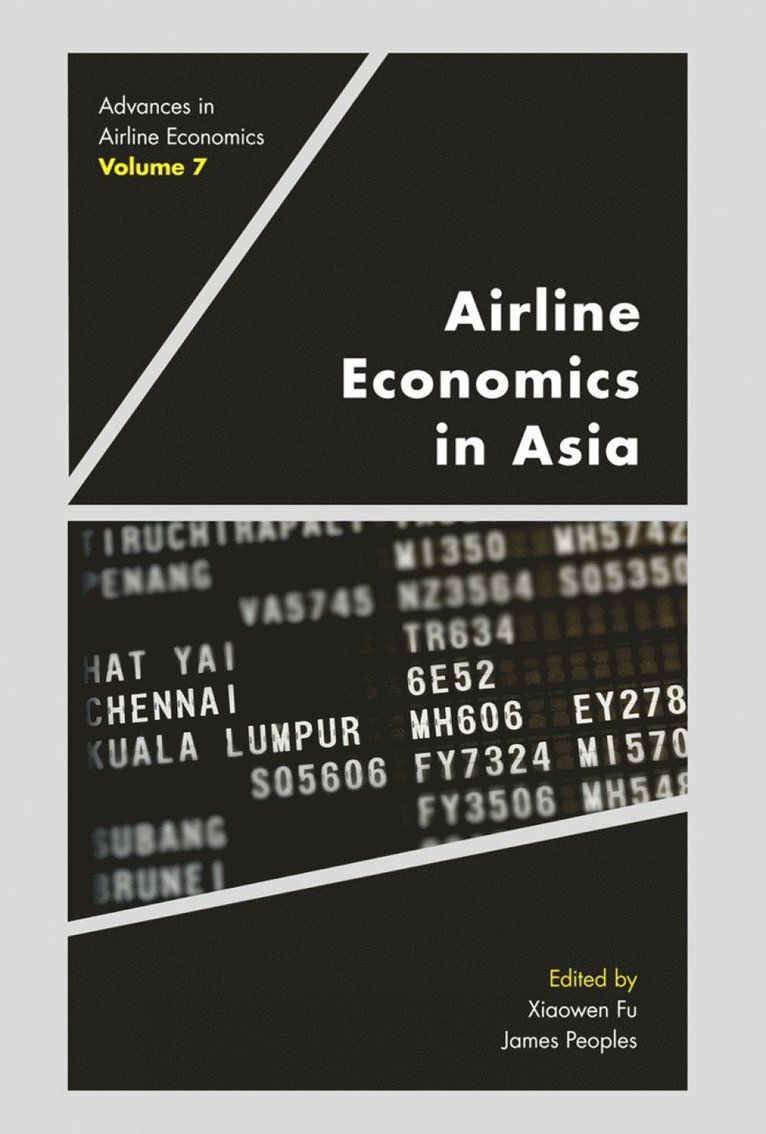 Xiaowen Fu, James Peoples, Australia) Fu, Xiaowen (University of Sydney, USA) Peoples, James (University of Wisconsin-Milwaukee - Airline Economics in Asia, Inbunden