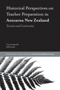 bokomslag Historical Perspectives on Teacher Preparation in Aotearoa New Zealand