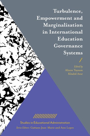 Alison Taysum, Khalid Arar - Turbulence, Empowerment and Marginalisation in International Education Governance Systems, Inbunden